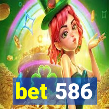 bet 586